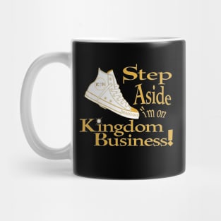 Step Aside I'm on Kingdom Business (CV) Mug